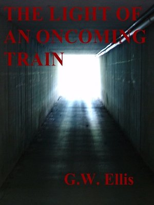 cover image of The Light of an Oncoming Train